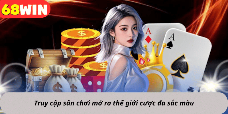 Truy cập sân chơi mở ra thế giới cược đa sắc màu